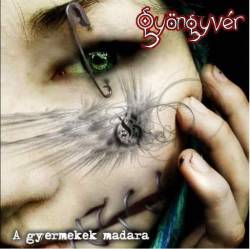 Gyöngyvér : A Gyermekek Madara Gyöngyvér : A Gyermekek Madara